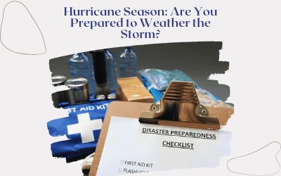 Hurricane Season: Are You Prepared to Weather the Storm?