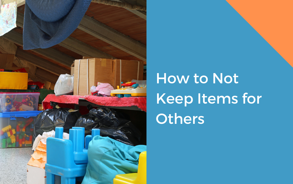 How to Not Keep Items for Others