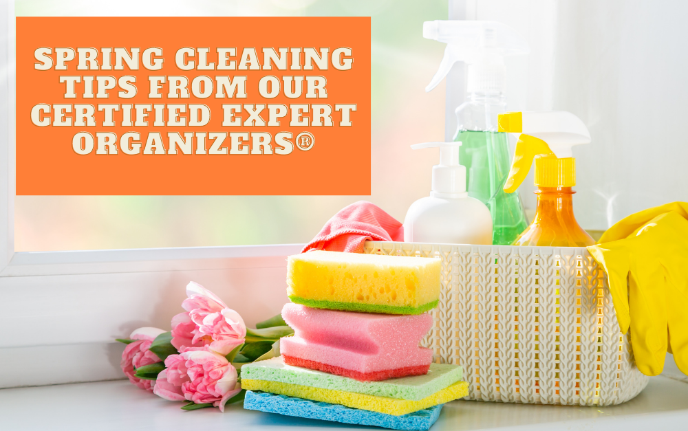 Spring Cleaning Tips from Our Certified Expert Organizers®