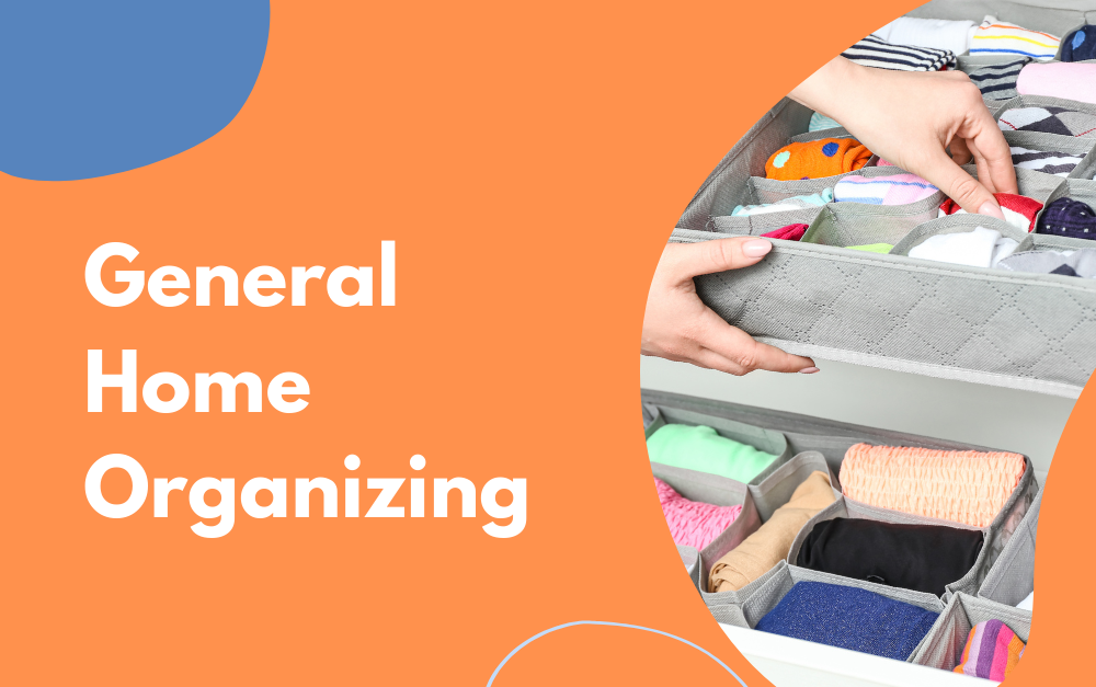 General Home Organizing